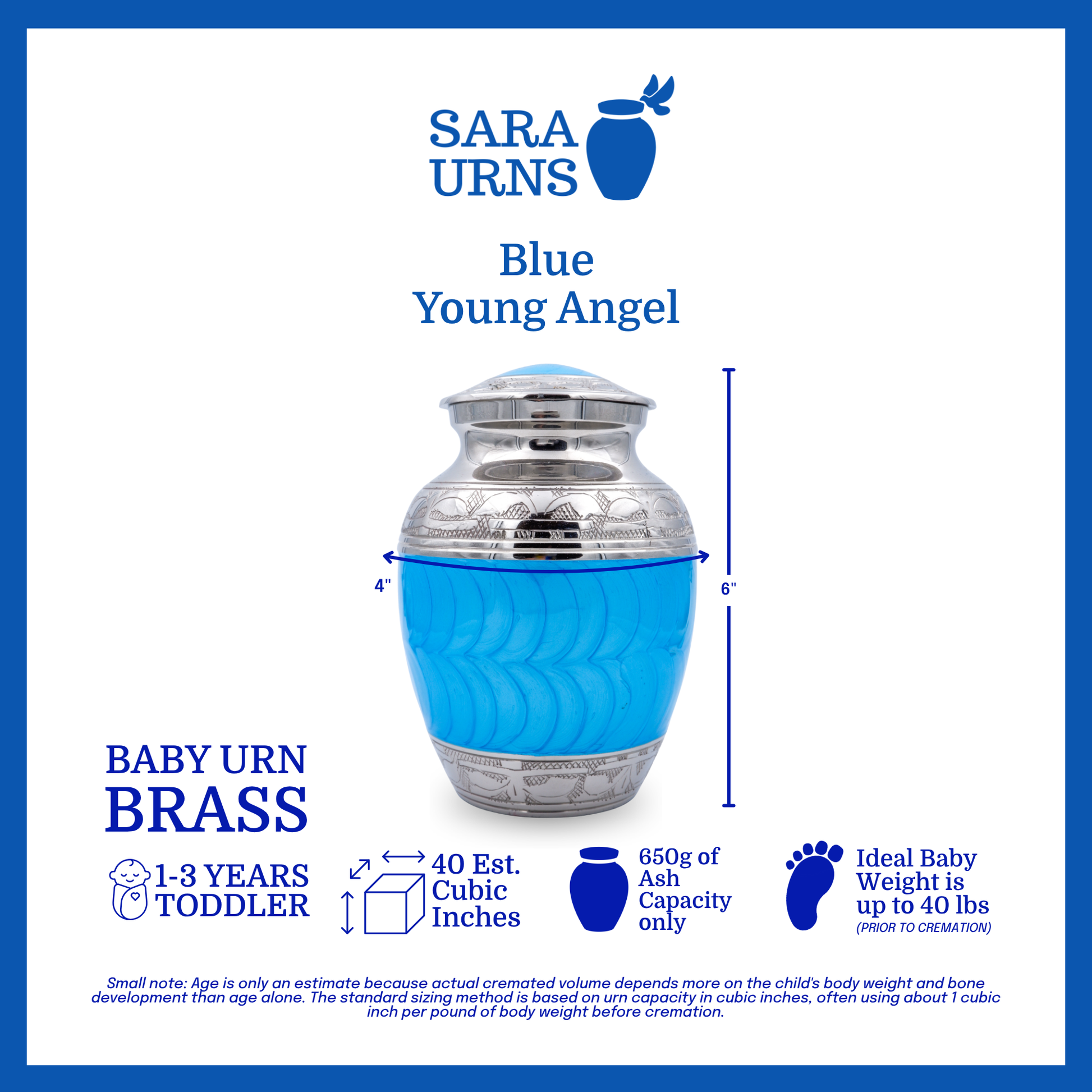 A bright blue polished brass metal baby urn that is specified as 4 inches in diameter, 6 inches tall and can fit up to 650 grams of capacity. The ideal baby weight is up to 40 pounds and the estimated age is a 1 to 3 year old toddler.
