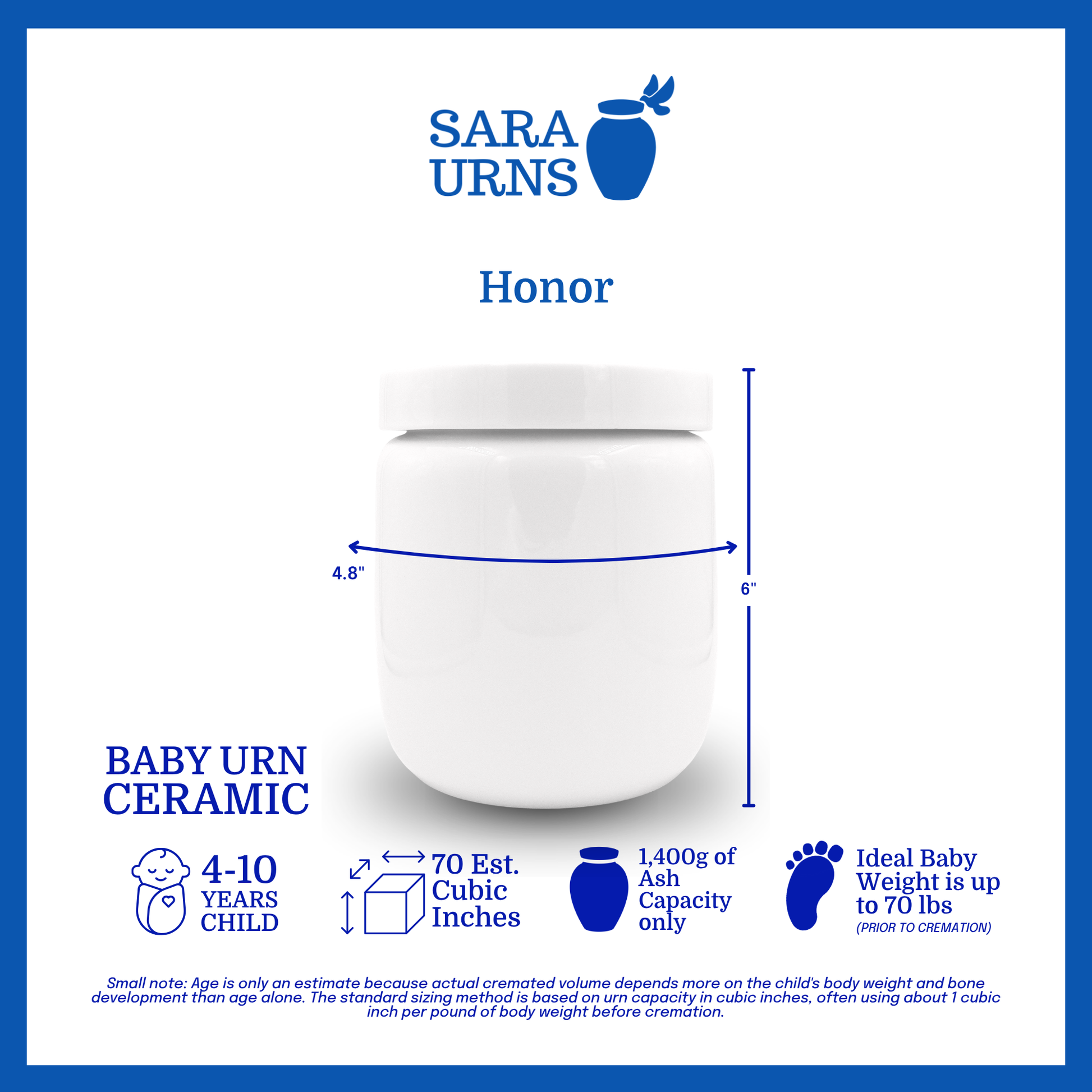 A large, all-white polished ceramic baby urn that is specified as 4.8 inches in diameter, 6 inches tall and can fit up to 1,400 grams of capacity. The ideal baby weight is up to 70 pounds and the estimated age is a 4 year-old child up to 10 years old.