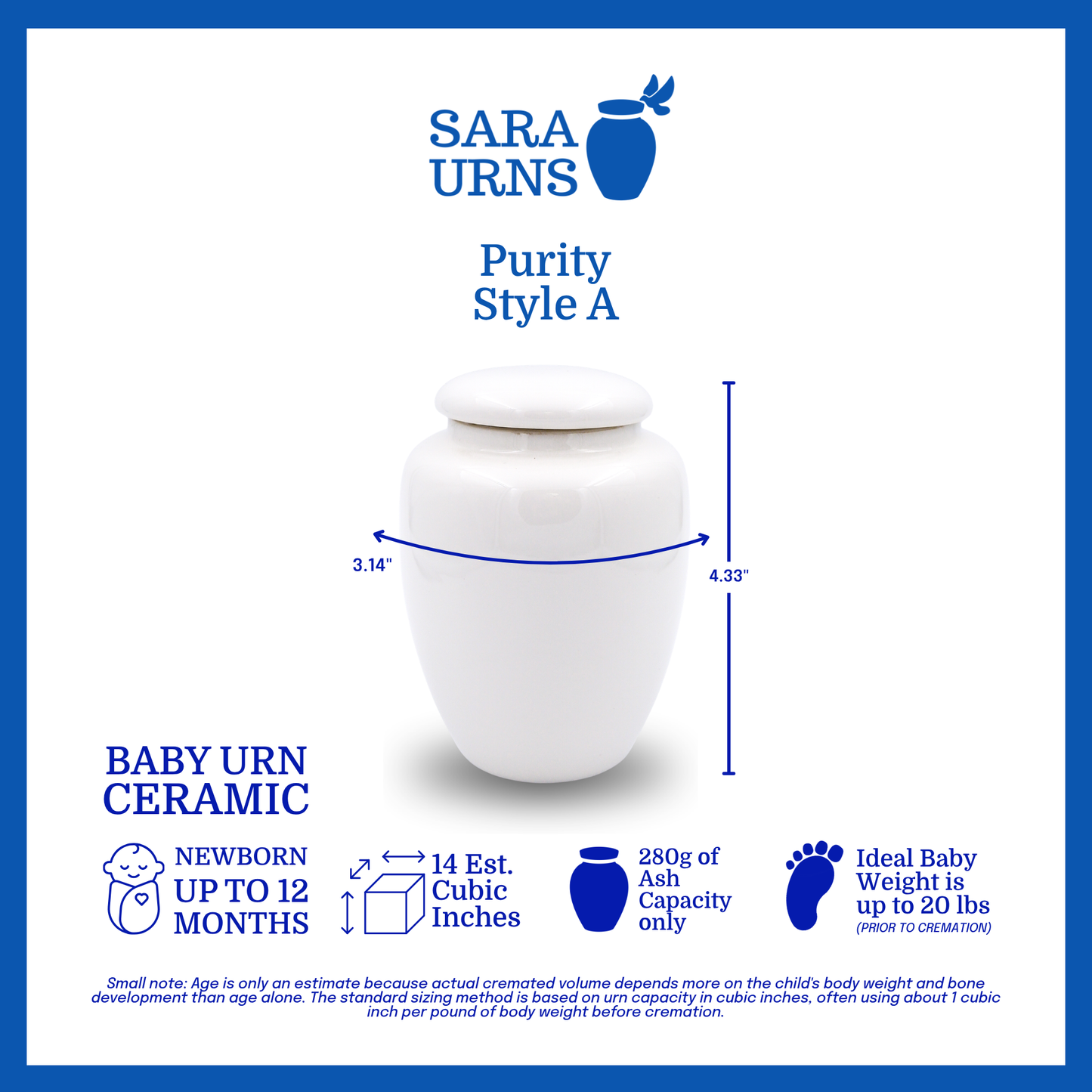 A all-white polished ceramic baby urn that is specified as 3.14 inches in diameter, 4.33 inches tall and can fit up to 280 grams of capacity. The ideal baby weight is up to 20 pounds and the estimated age is newborn up to 12 months.