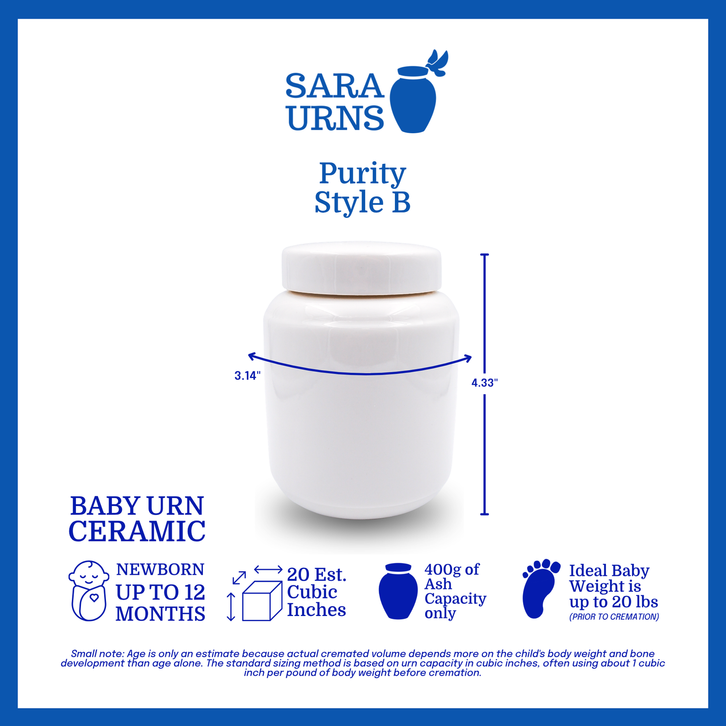 A all-white polished ceramic baby urn that is specified as 3.14 inches in diameter, 4.33 inches tall and can fit up to 280 grams of capacity. The ideal baby weight is up to 20 pounds and the estimated age is newborn up to 12 months.